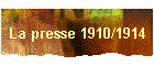 La presse 1910/1914