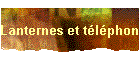 Lanternes et tlphones